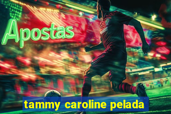 tammy caroline pelada